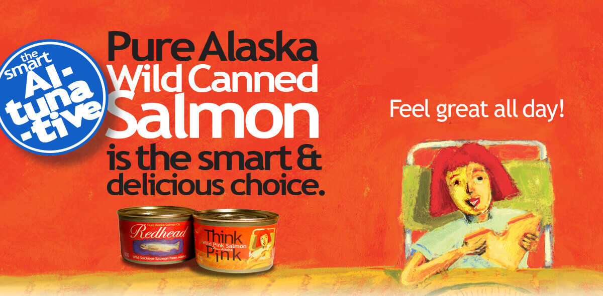 Pure Alaska Salmon Company Enjoy wild Alaska salmon anywhere anytime